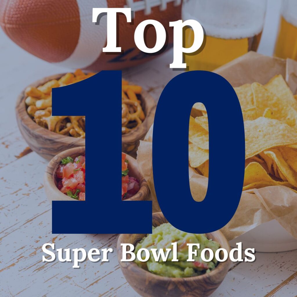 Top 10 Super Bowl Foods That Score Every Time